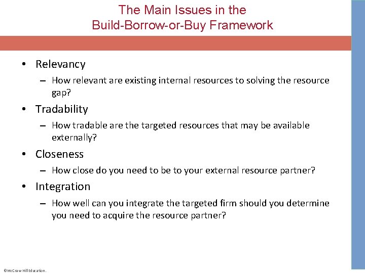 The Main Issues in the Build-Borrow-or-Buy Framework • Relevancy – How relevant are existing