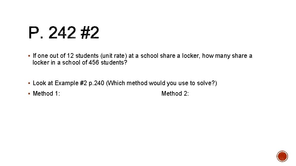 § If one out of 12 students (unit rate) at a school share a § If one out of 12 students (unit rate) at a school share a
