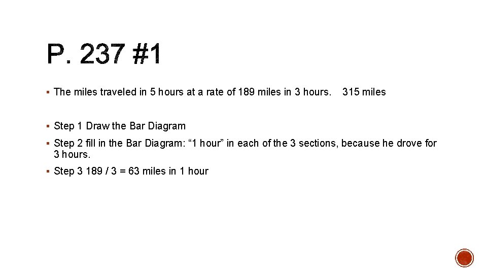 § The miles traveled in 5 hours at a rate of 189 miles in § The miles traveled in 5 hours at a rate of 189 miles in