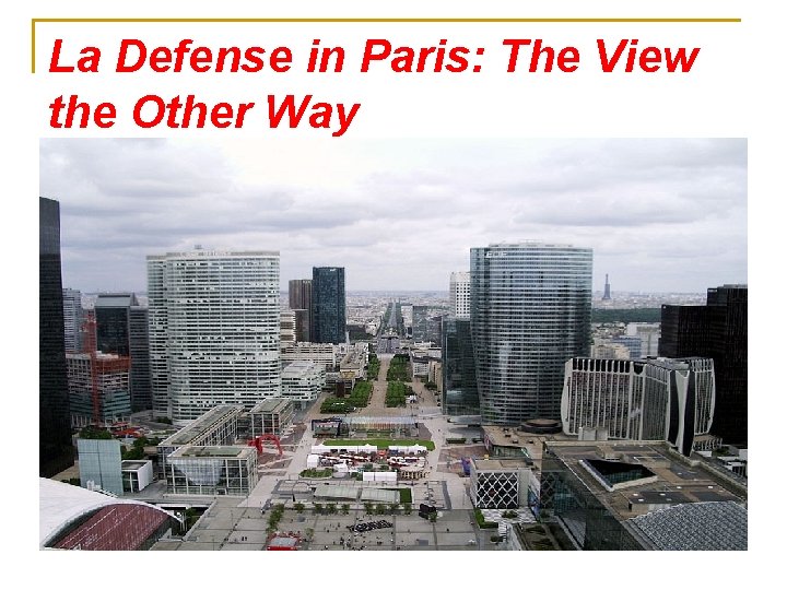 La Defense in Paris: The View the Other Way 