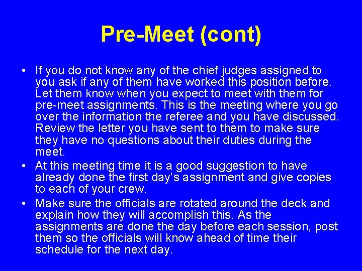 Pre-Meet (cont) • If you do not know any of the chief judges assigned