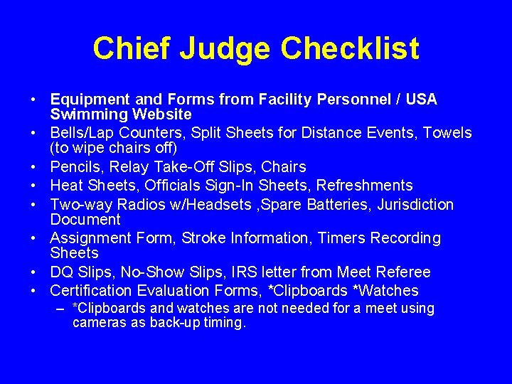 Chief Judge Checklist • Equipment and Forms from Facility Personnel / USA Swimming Website