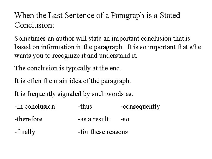 When the Last Sentence of a Paragraph is a Stated Conclusion: Sometimes an author