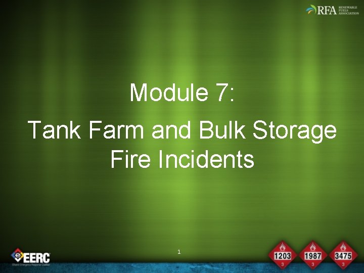 Module 7: Tank Farm and Bulk Storage Fire Incidents 1 