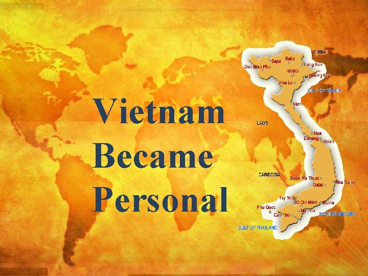 Vietnam Became Personal 