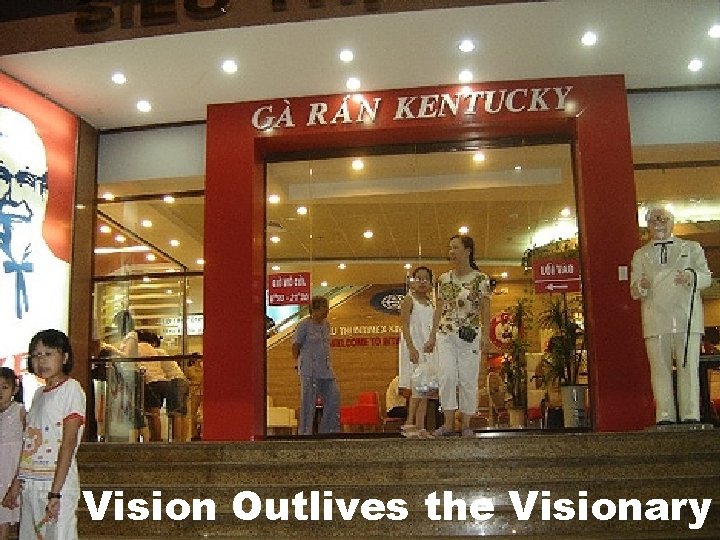 Vision Outlives the Visionary 