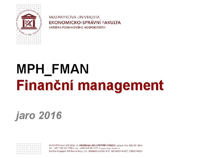 MPH_FMAN Finanční management jaro 2016 