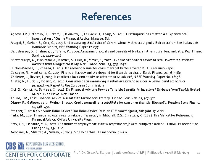 References Agnew, J. R. , Bateman, H. , Eckert, C. , Iskhakov, F. ,