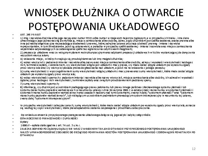 • • • WNIOSEK DŁUŻNIKA O OTWARCIE POSTĘPOWANIA UKŁADOWEGO ART. 265 PR REST • • • WNIOSEK DŁUŻNIKA O OTWARCIE POSTĘPOWANIA UKŁADOWEGO ART. 265 PR REST