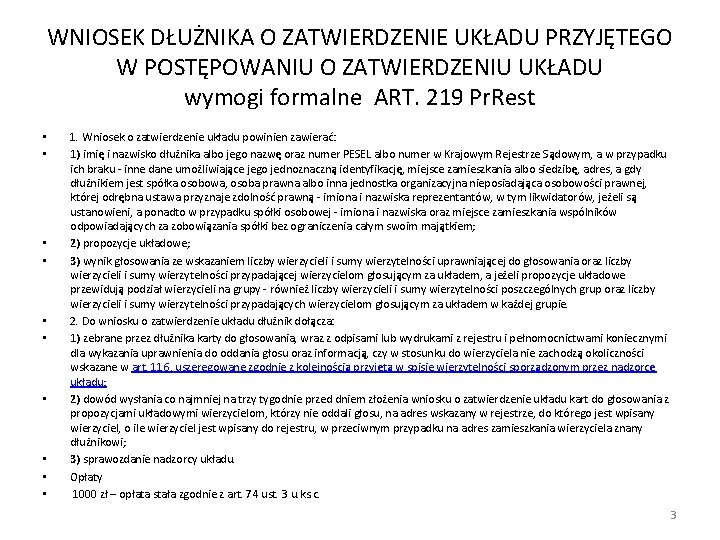 WNIOSEK DŁUŻNIKA O ZATWIERDZENIE UKŁADU PRZYJĘTEGO W POSTĘPOWANIU O ZATWIERDZENIU UKŁADU wymogi formalne ART.