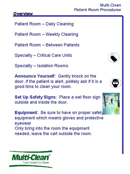 Overview Multi-Clean Patient Room Procedures Patient Room – Daily Cleaning Patient Room – Weekly