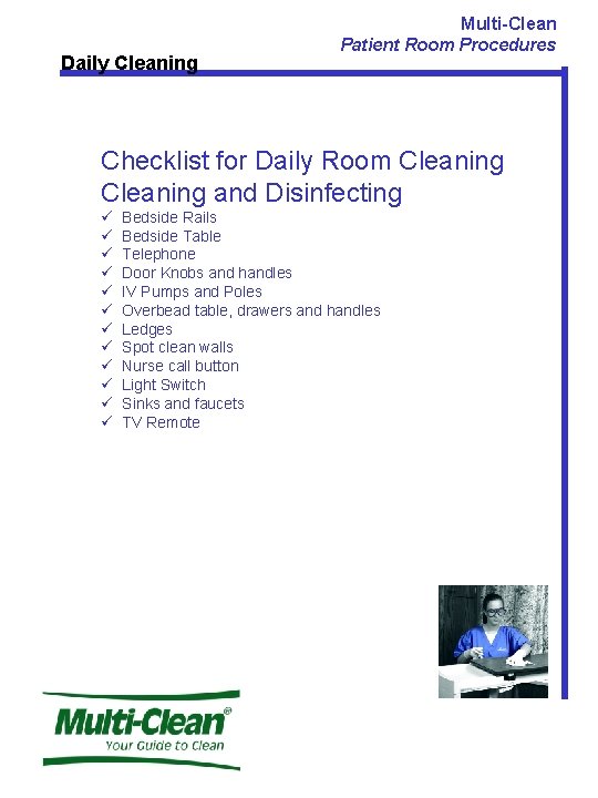 Daily Cleaning Multi-Clean Patient Room Procedures Checklist for Daily Room Cleaning and Disinfecting ü