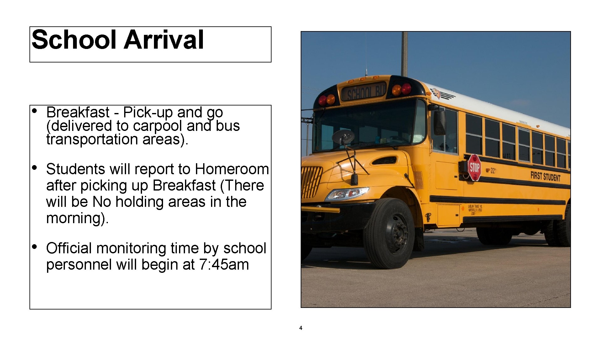 School Arrival • Breakfast - Pick-up and go (delivered to carpool and bus transportation
