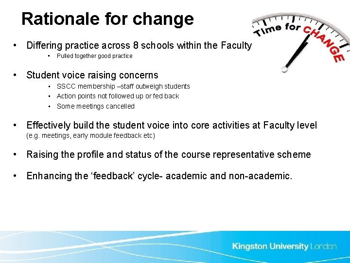 Rationale for change • Differing practice across 8 schools within the Faculty • Pulled Rationale for change • Differing practice across 8 schools within the Faculty • Pulled