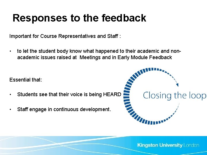 Responses to the feedback Important for Course Representatives and Staff : • to let Responses to the feedback Important for Course Representatives and Staff : • to let