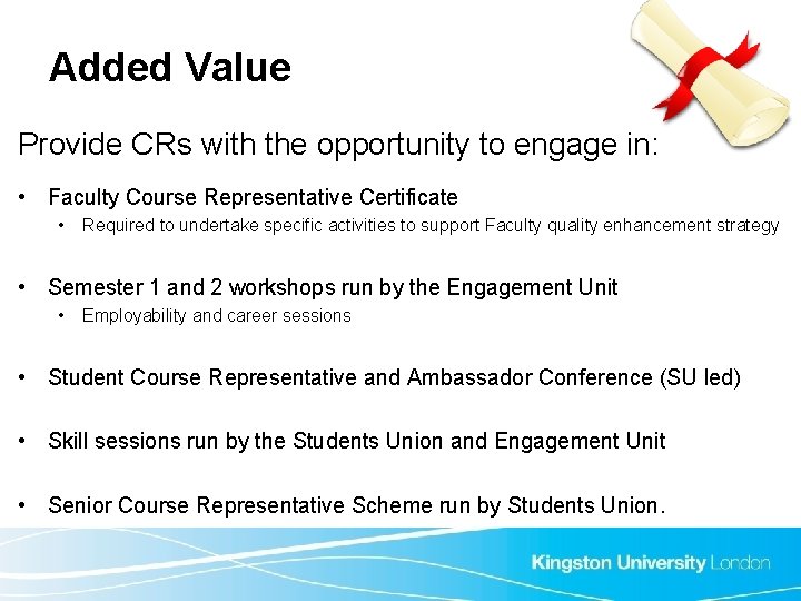 Added Value Provide CRs with the opportunity to engage in: • Faculty Course Representative Added Value Provide CRs with the opportunity to engage in: • Faculty Course Representative