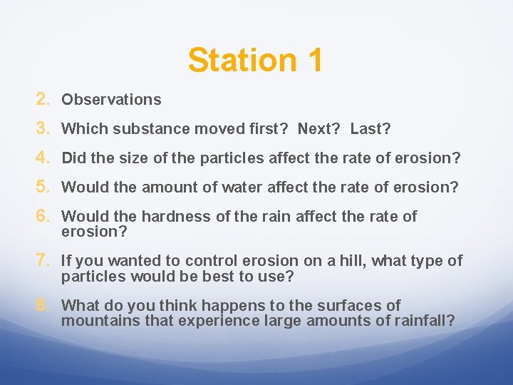 Station 1 2. Observations 3. Which substance moved first? Next? Last? 4. Did the