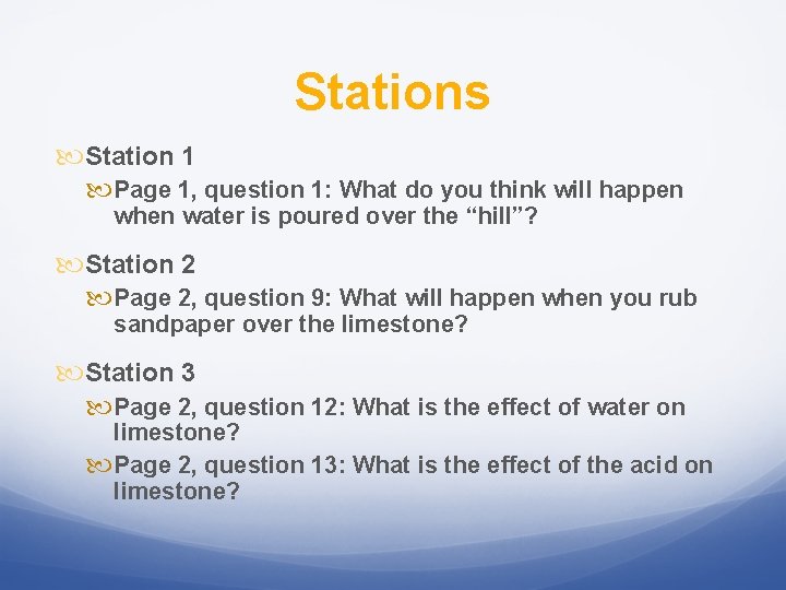 Stations Station 1 Page 1, question 1: What do you think will happen when