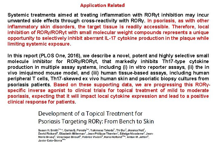 Application Related Systemic treatments aimed at treating inflammation with RORγt inhibition may incur unwanted