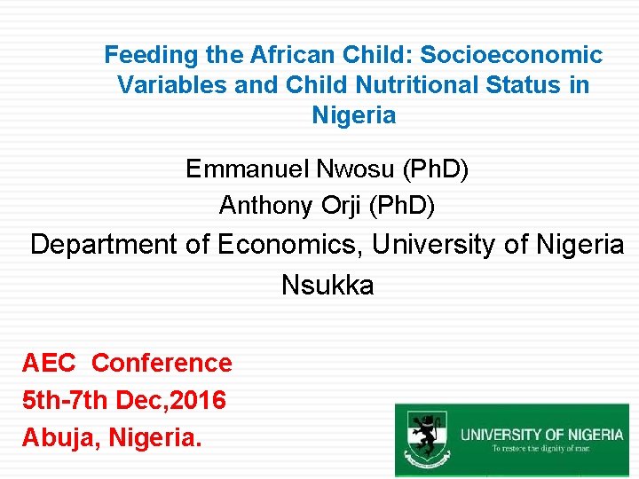 Feeding the African Child: Socioeconomic Variables and Child Nutritional Status in Nigeria Emmanuel Nwosu