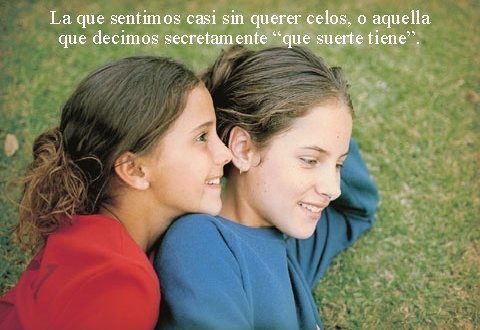 La que sentimos casi sin querer celos, o aquella que decimos secretamente “que suerte