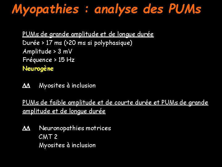 Myopathies : analyse des PUMs de grande amplitude et de longue durée Durée >