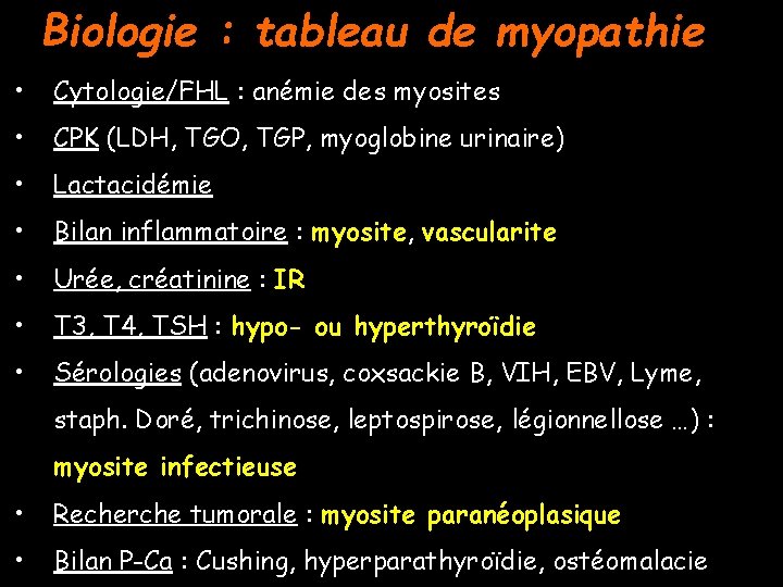 Biologie : tableau de myopathie • Cytologie/FHL : anémie des myosites • CPK (LDH,