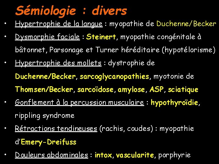  • • Sémiologie : divers Hypertrophie de la langue : myopathie de Duchenne/Becker