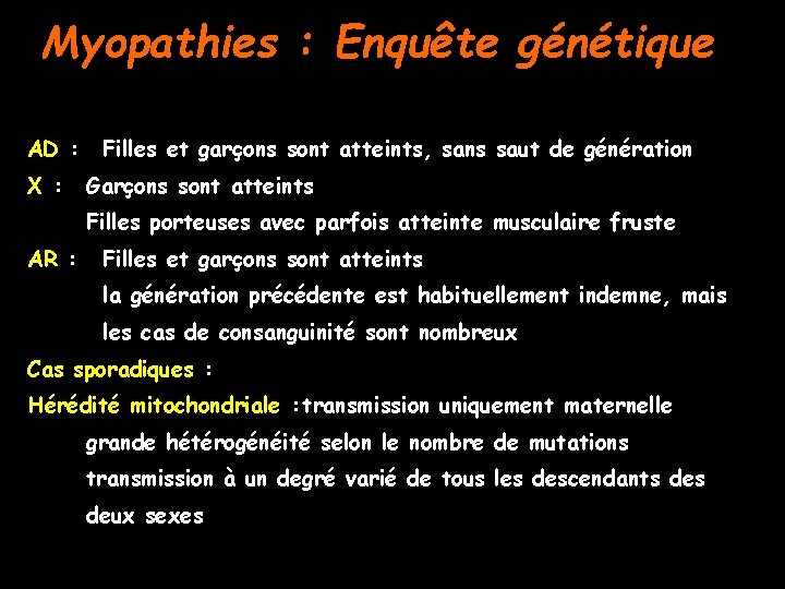 Myopathies : Enquête génétique AD : X : Filles et garçons sont atteints, sans