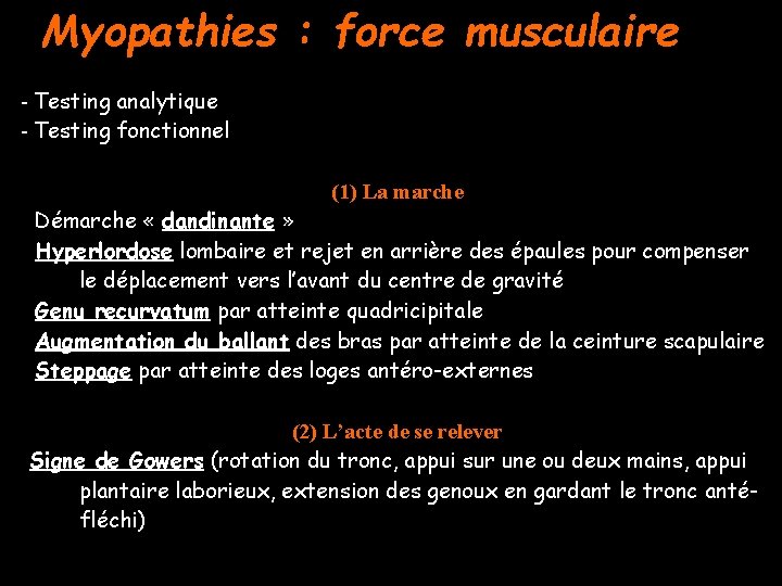 Myopathies : force musculaire - Testing analytique - Testing fonctionnel (1) La marche Démarche