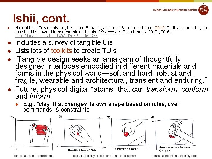 Ishii, cont. l l l Hiroshi Ishii, Dávid Lakatos, Leonardo Bonanni, and Jean-Baptiste Labrune.