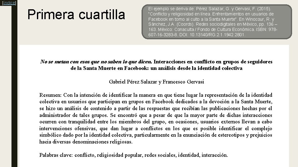 [índice] Primera cuartilla El ejemplo se deriva de: Pérez Salazar, G. y Gervasi, F.