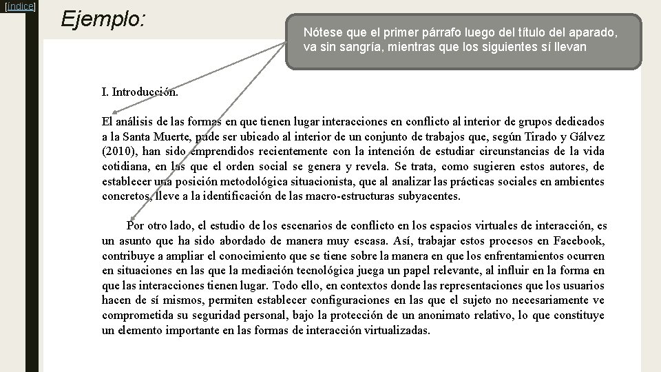 [índice] Ejemplo: Nótese que el primer párrafo luego del título del aparado, va sin