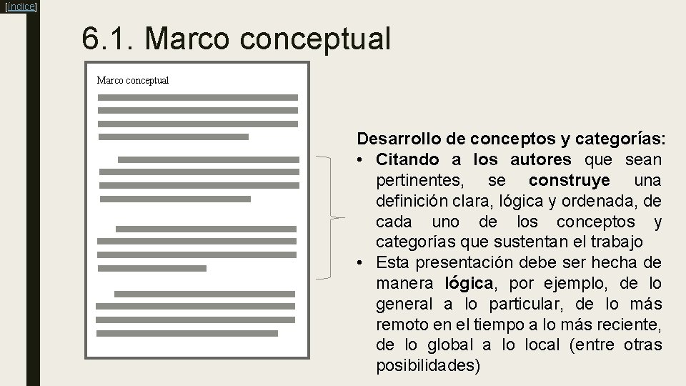 [índice] 6. 1. Marco conceptual Desarrollo de conceptos y categorías: • Citando a los