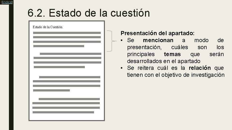 [índice] 6. 2. Estado de la cuestión Estado de la Cuestión Presentación del apartado: