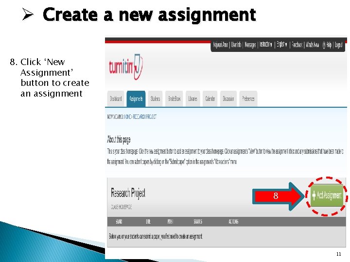 Ø Create a new assignment 8. Click ‘New Assignment’ button to create an assignment