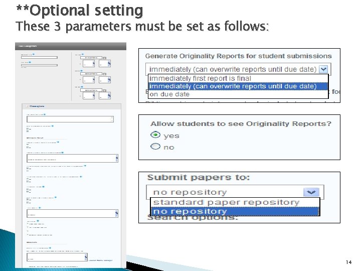 **Optional setting These 3 parameters must be set as follows: 14 