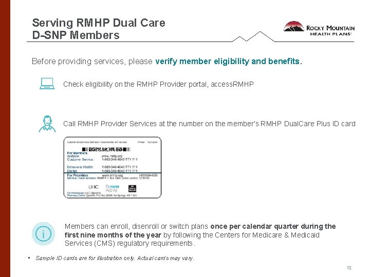 Serving RMHP Dual Care D-SNP Members Before providing services, please verify member eligibility and