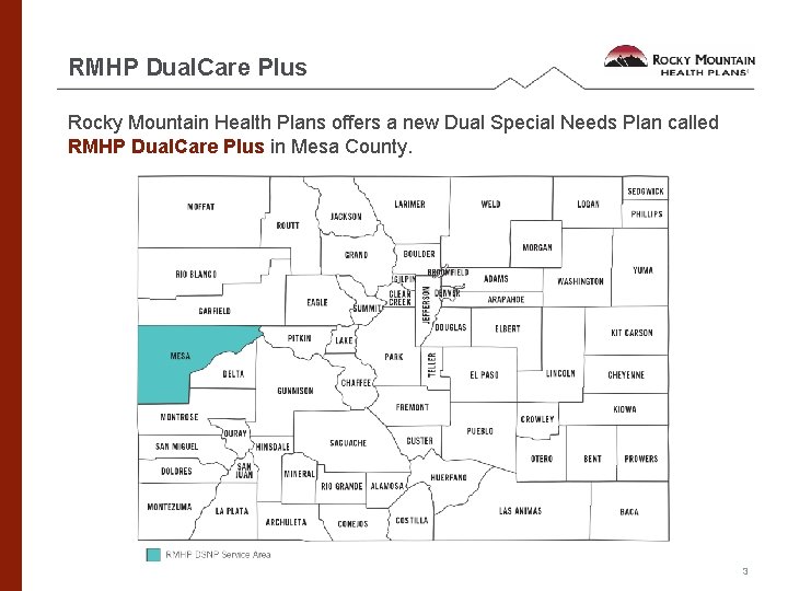 RMHP Dual. Care Plus Rocky Mountain Health Plans offers a new Dual Special Needs