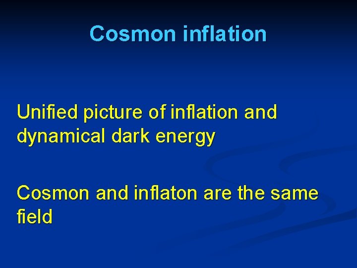 Cosmon inflation Unified picture of inflation and dynamical dark energy Cosmon and inflaton are