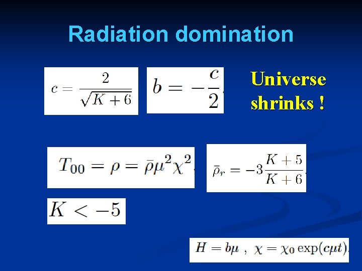 Radiation domination Universe shrinks ! 