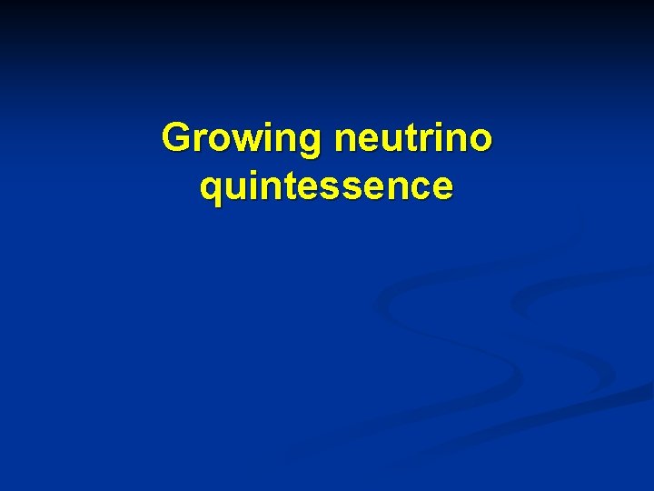 Growing neutrino quintessence 