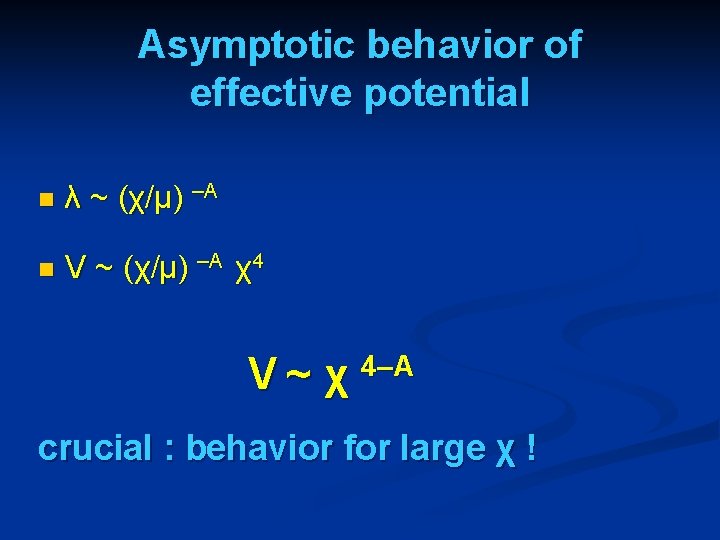 Asymptotic behavior of effective potential n λ ~ (χ/μ) –A n V ~ (χ/μ)