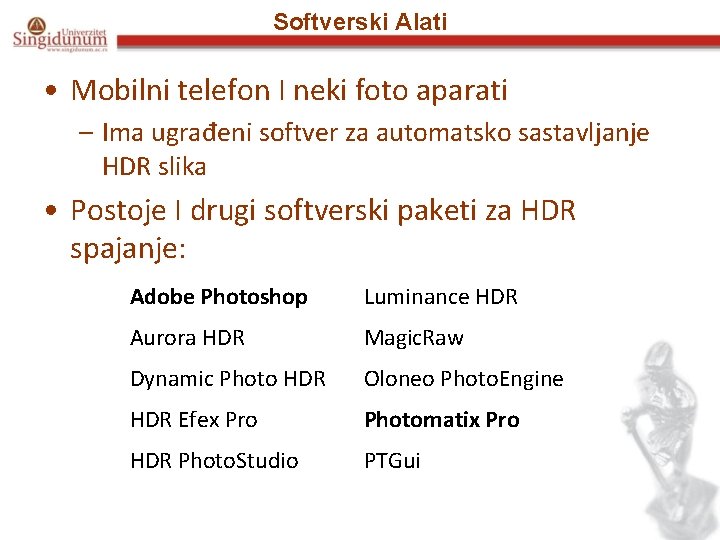 Softverski Alati • Mobilni telefon I neki foto aparati – Ima ugrađeni softver za