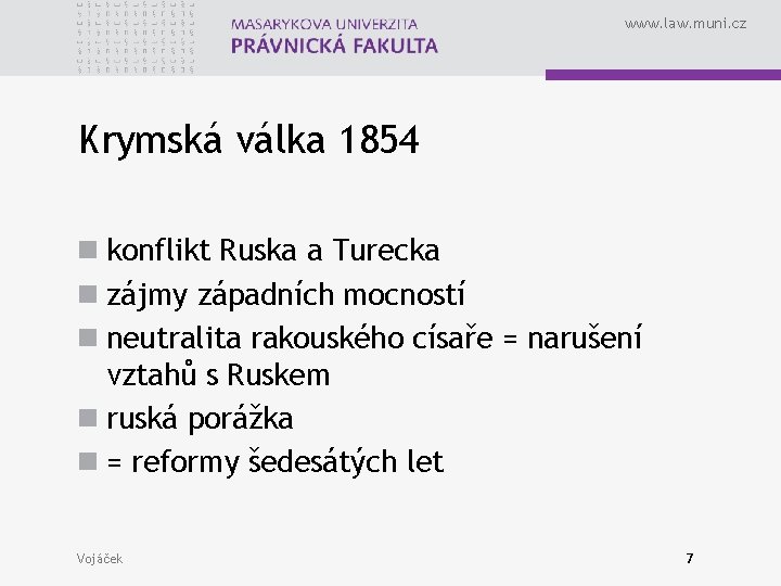 www. law. muni. cz Krymská válka 1854 n konflikt Ruska a Turecka n zájmy