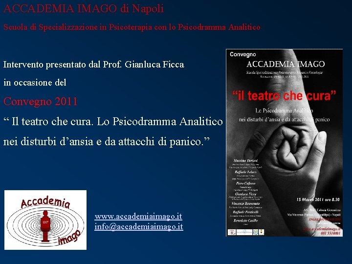 ACCADEMIA IMAGO di Napoli Scuola di Specializzazione in Psicoterapia con lo Psicodramma Analitico Intervento
