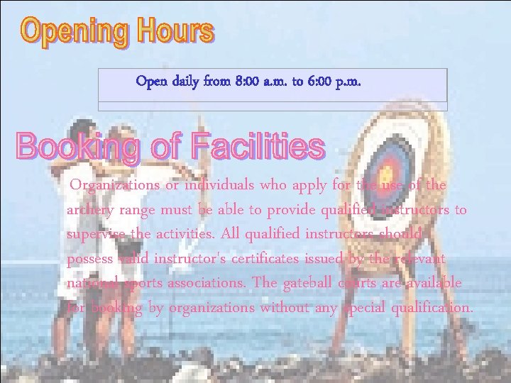 Open daily from 8: 00 a. m. to 6: 00 p. m. Organizations or