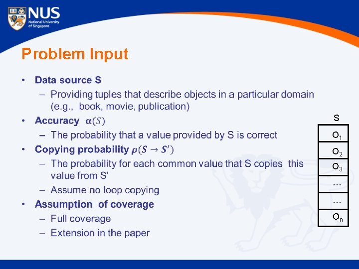 Problem Input • S O 1 O 2 O 3 … … On 