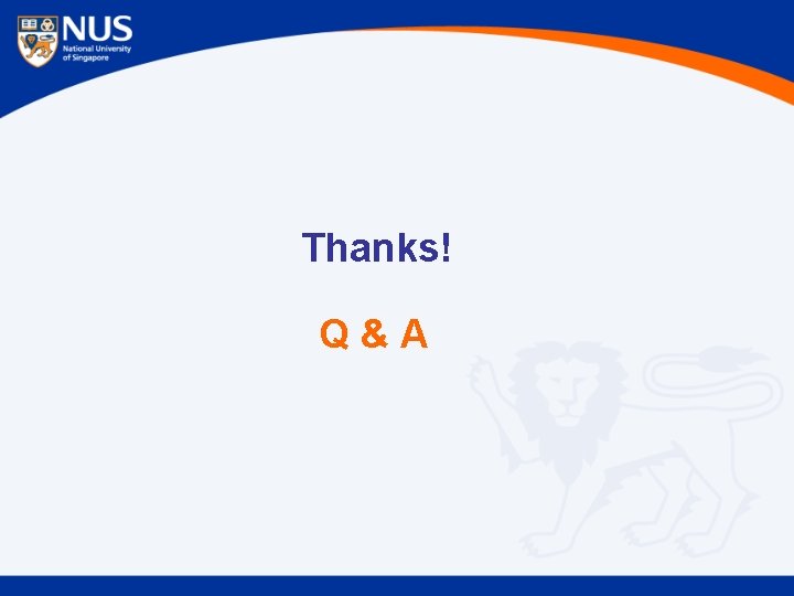 Thanks! Q & A 