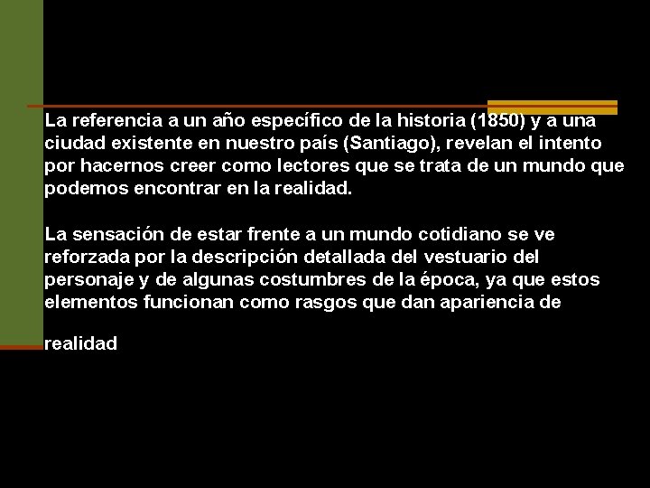 La referencia a un año específico de la historia (1850) y a una ciudad